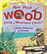 How Much Wood Could a Woodchuck Chuck? Storybook